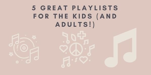 5 Great Playlists For The Kids (and adults!) - Acorn & Pip