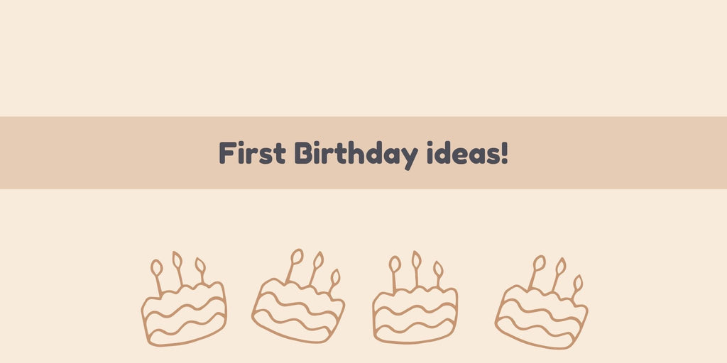 First Birthday ideas: Let's celebrate in style! - Acorn & Pip