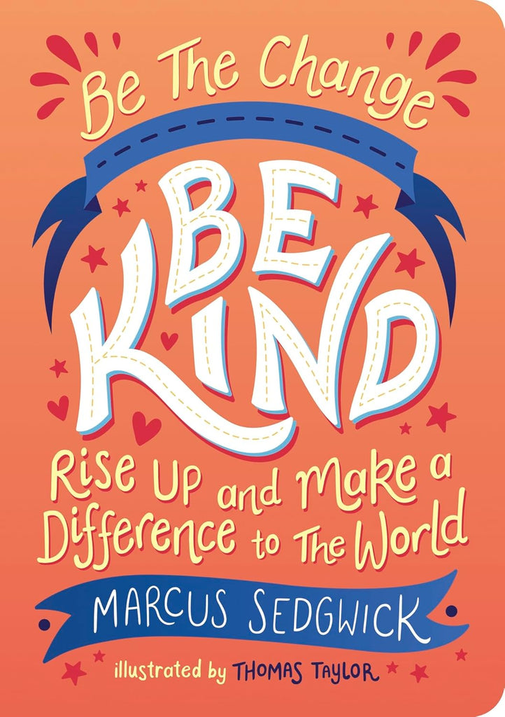 Be The Change - Be Kind: Rise Up and Make a Difference to the World - Acorn & Pip_Bookspeed