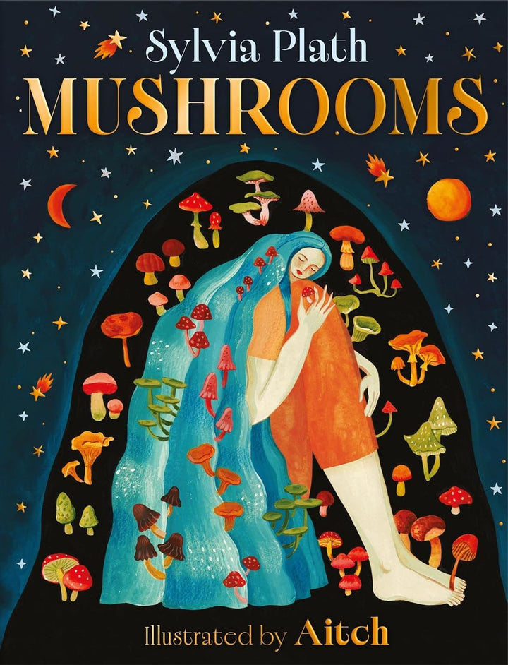 Mushrooms by Sylvia Plath illustrated hardback book cover