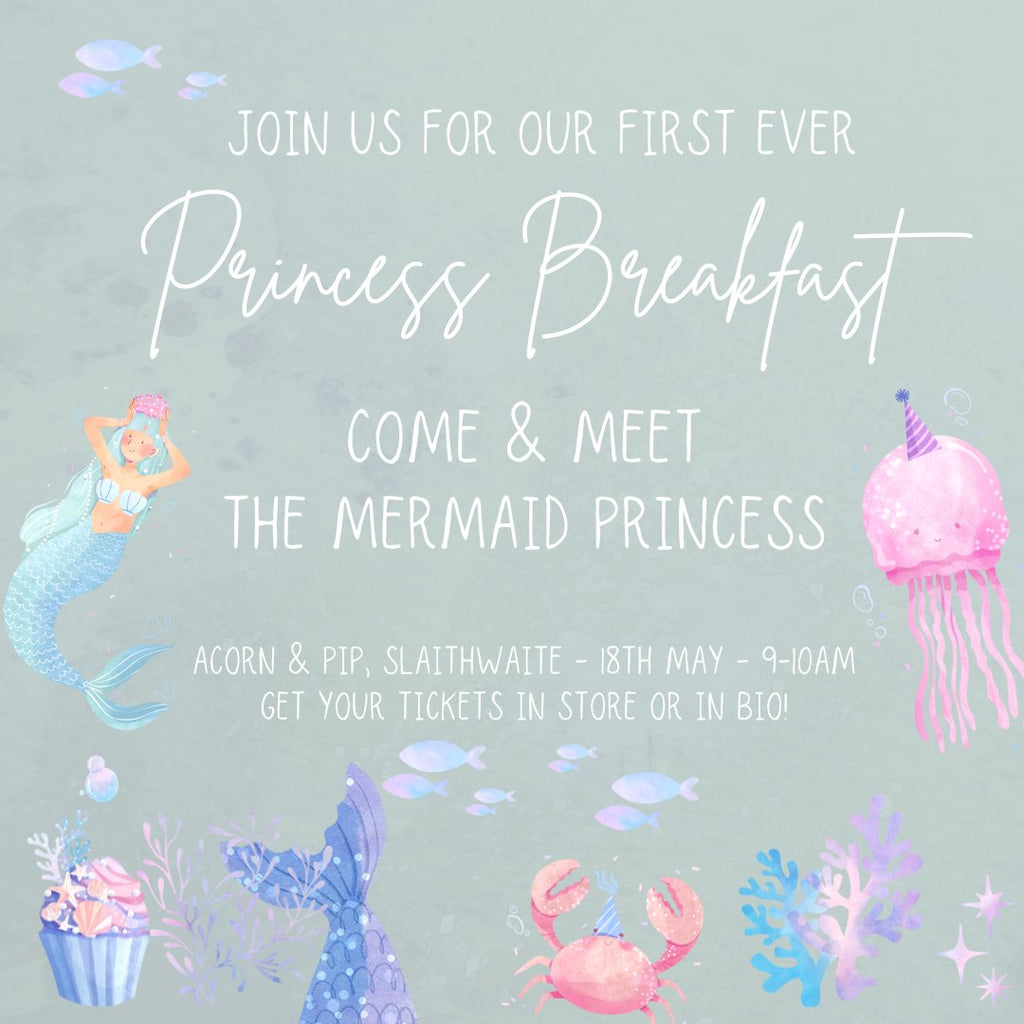 The Mermaid Princess Breakfast - May 18th (9am-10am) - Acorn & Pip_Acorn & Pip