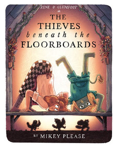 Thieves Beneath The Floorboards - Hardback